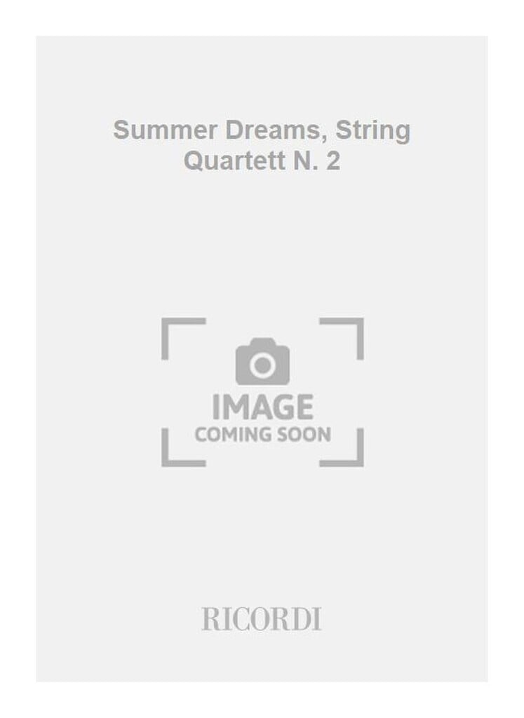 Summer Dreams, String Quartett N. 2